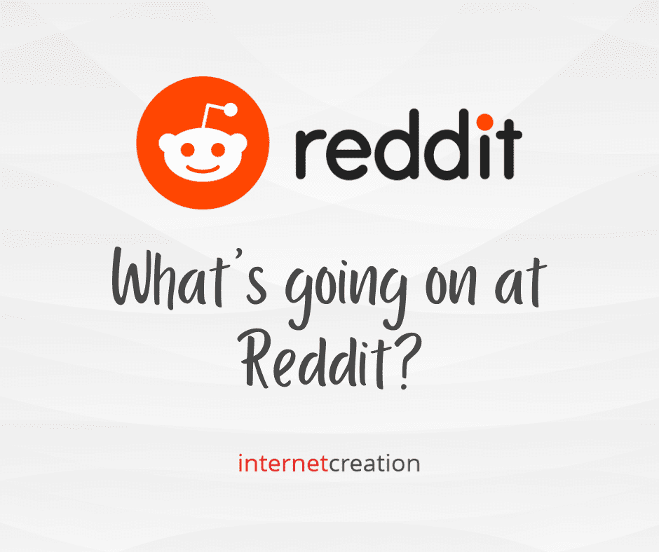 What’s going on at Reddit?
